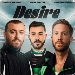 Calvin Harris, Sam Smith - Desire (Leo Frasson Remix)