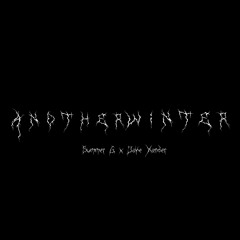 Another Winter (Ft. $ummer G, Jake X)