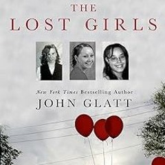 The Lost Girls: The True Story of the Cleveland Abductions and the Incredible Rescue of Michell