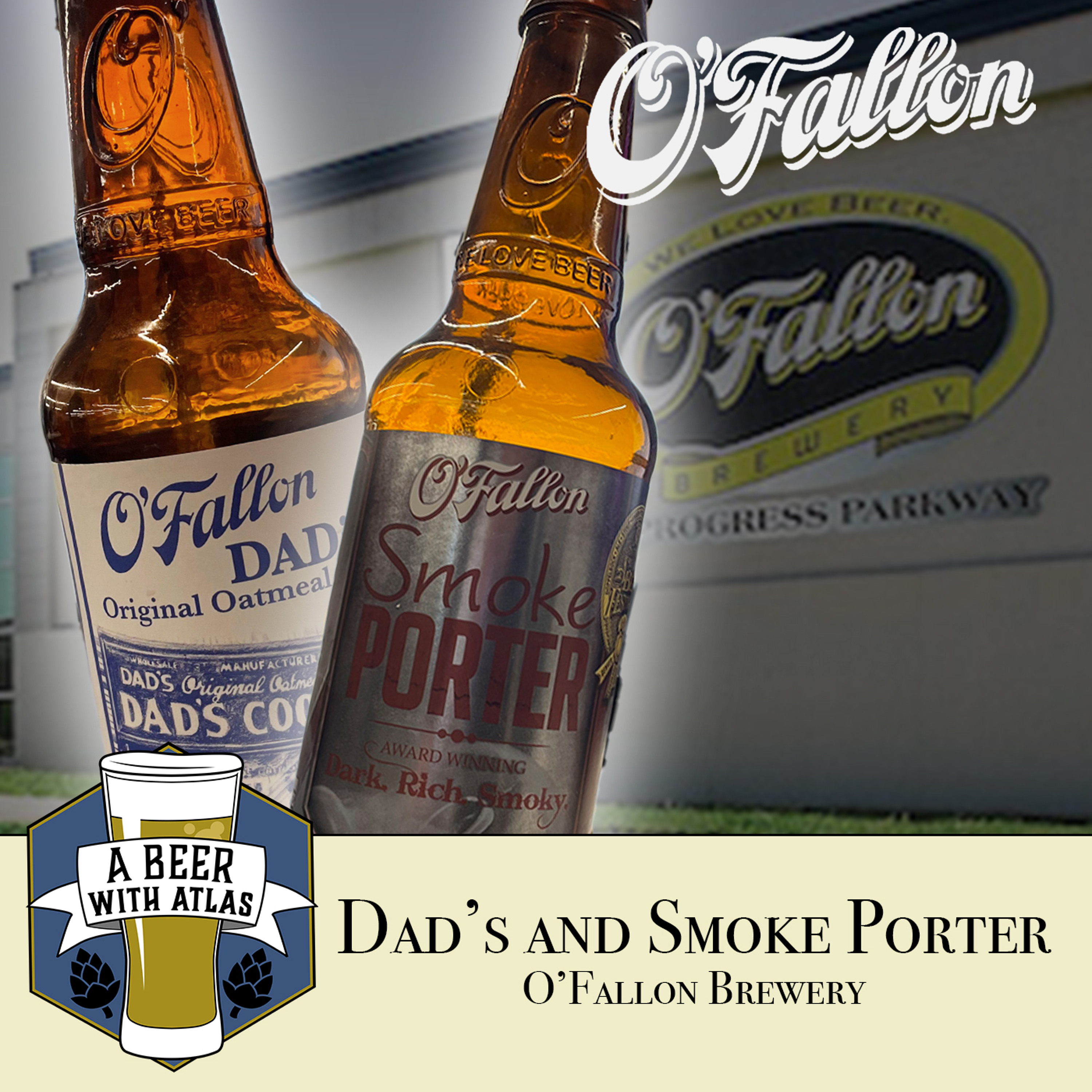 Dad's original Oatmeal Stout and Smoke Porter by O'Fallon Brewery - A Beer with Atlas 215