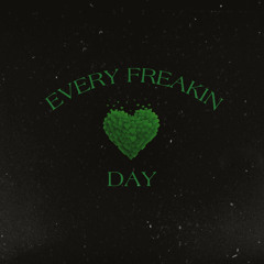 EVERY FREAKIN DAY (Lil Durk Remix)