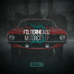 Filterheadz - Motorcity EP [Airborne Black] - AIRBORNEB071