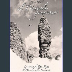 ebook read pdf ❤ il Diavolo generoso: La storia di Tita Piaz, il Diavolo delle Dolomiti (Italian E