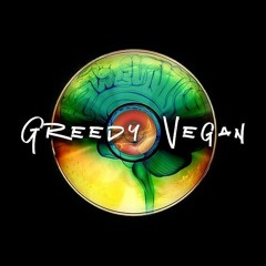 "How I Feel" by Greedy Vegann