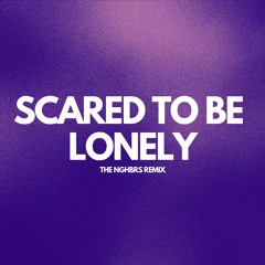 Martin Garrix, Dua Lipa - Scared To Be Lonely (The NGHBRS Remix)