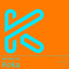 Gop Cast 125 - Koka