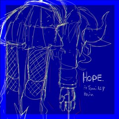 HOPE ft. Tomi AI & Kevin