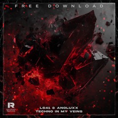 LS41 & ANOLUXX - TECHNO IN MY VEINS [INFLUENCE RECORDS]