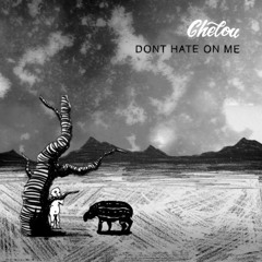 Don't Hate On Me