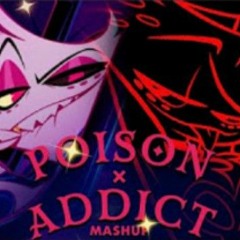 POISONOUS ADDICTION (Addict x Poison) - Hazbin Hotel (Silva Hound, Sam Haft) [Ventrilo Quistian]