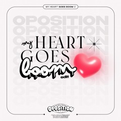 French Affair - My Heart Goes Boom ( OPOSITION Edit )