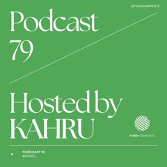 Podcast 079 • Hosted by Kahru (UK) 🇬🇧