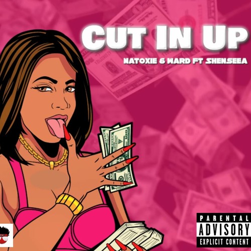 Natoxie & Ward 21 Ft Shenseea - Cut In Up (Makatage Riddim) 2023