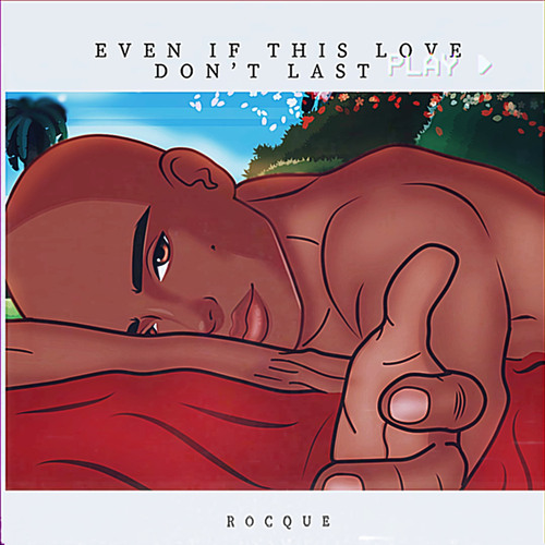 Even If This Love Don't Last-(Prod.Matthew May)