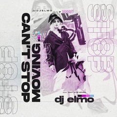 DJ Elmo - Can't Stop Moving