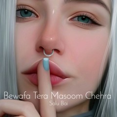 Bewafa Tera Masoom Chehra💞 - Jubin Natyal - By Salu Bai