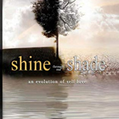 [FREE] KINDLE 💑 shine through our shade: an evolution of self love by  Tiriq R. Call