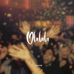 Olalala - Savin Remix (Qualité Mp3)
