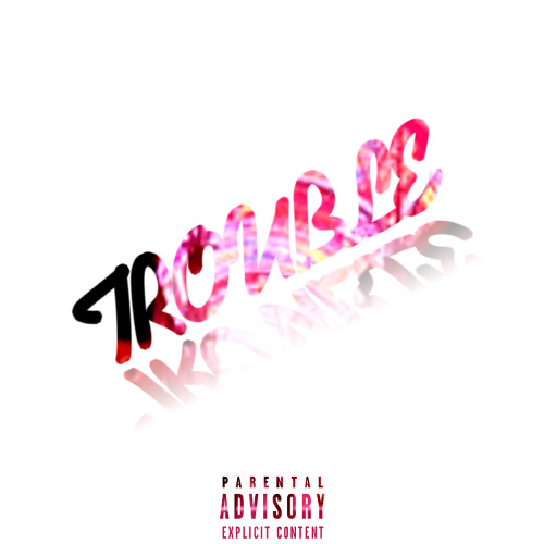 Trouble (Prod by Paco Laprod)