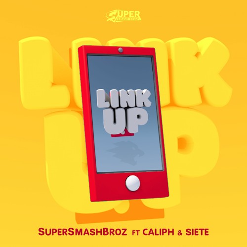Link Up feat. Caliph & Siete (prod. SuperSmashBroz x Gib DJ)