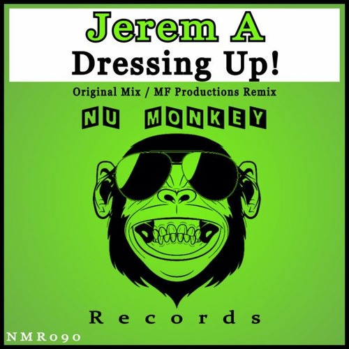 [NMR090] Jerem A - Dressing Up! (MF Productions Remix) ★★ OUT NOW ★★