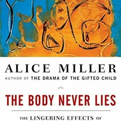Read PDF EBOOK EPUB KINDLE The Body Never Lies: The Lingering Effects of Hurtful Pare