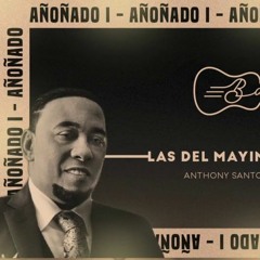 Anthony Santos, Luis Segura - Las Del Mayimbe