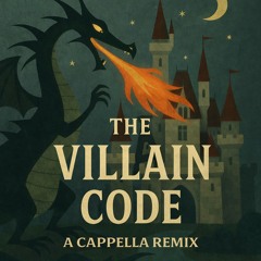 The Villain Code (A capella Remix)