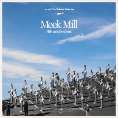 Meek Mill - 4th and Inches (Live with The Gallerist Collective)