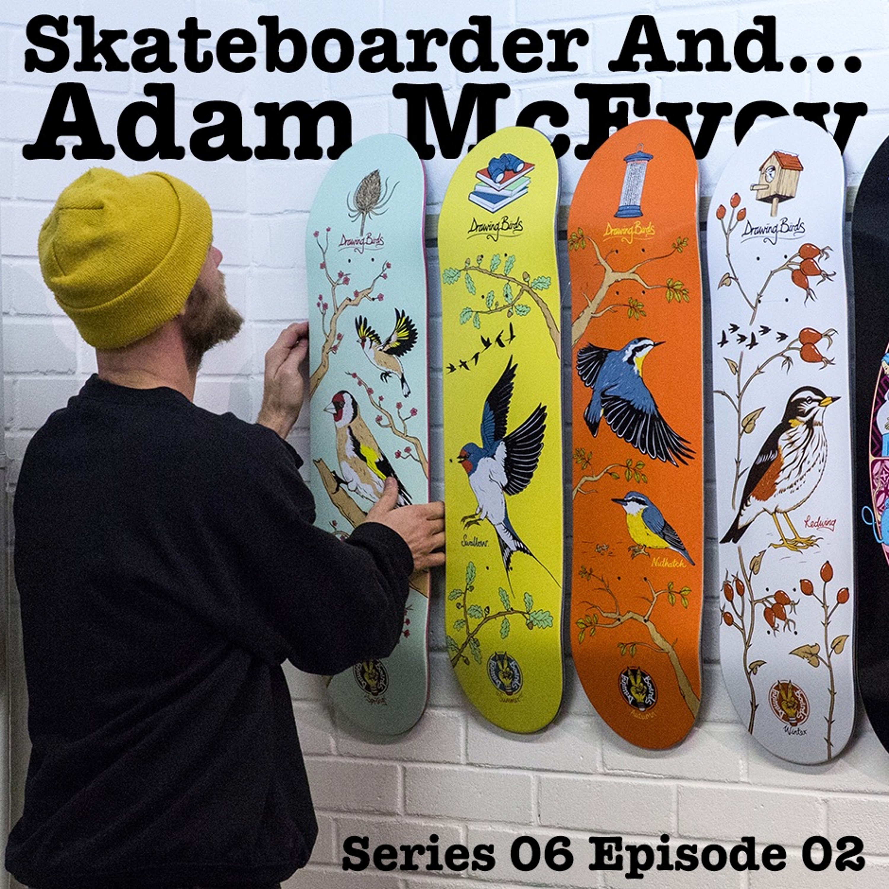 Skateboarder And... Adam McEvoy
