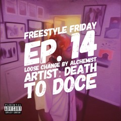 Freestyle Friday Ep. 14 (Feat. Death to Doce)