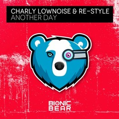 Charly Lownoise & Re-Style - Another Day (Rayvolt Hard Mix)