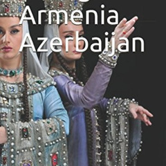 [ACCESS] EPUB 🗂️ Georgia Armenia Azerbaijan (Photo Book) by  Lea Rawls &  Lea Rawls