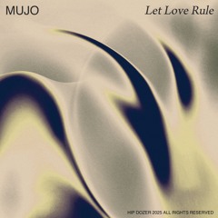 Mujo - Let Love Rule