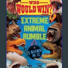 {DOWNLOAD} ✨ Who Would Win?: Extreme Animal Rumble     Hardcover – Picture Book, September 7, 2021