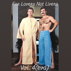 For Lovers Not Livers Vol. 4(eva)