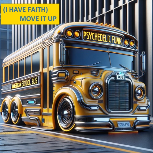 (I HAVE FAITH) MOVE IT UP