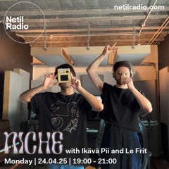 NICHE w/ Ikävä Pii & Le Frit - 21th April 2025