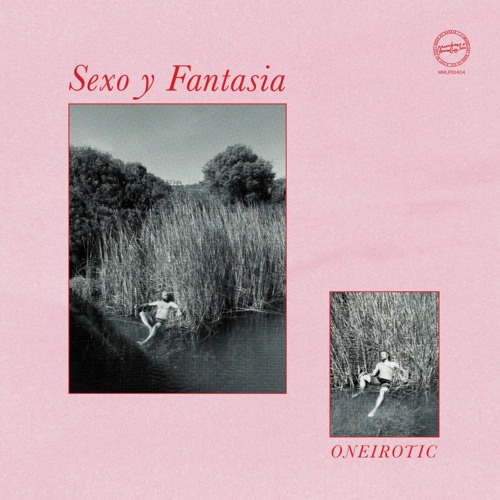 MMLPXX404 - Sexo Y Fantasia "Oneirotic" LP [PREVIEWS] OUT!