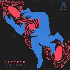 Specter - Ironside (ANGIS 555) [clips]