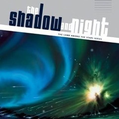 The Shadow and Night - Chapter 1