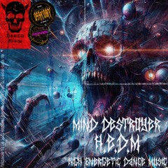 MIND DETSTROYER / H.E.D.M (HIGH ENERGETIC DANCE MUSIC) [DSRTDLP002]