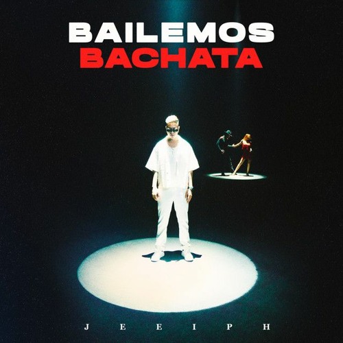 Jeeiph - Bailemos Bachata