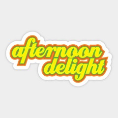 Afternoon Delight 5.29.20
