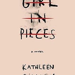 [PDF] Girl in Pieces - Kathleen Glasgow
