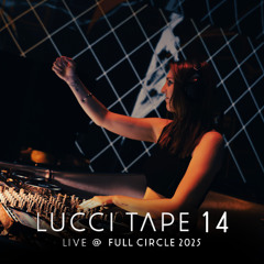LUCCI TΛPE 14 | Luna Lucci Live @ Full Circle 2025 (Joyhauser Invites)