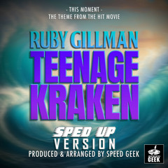 This Moment (From "Ruby Gillman, Teenage Kraken") (Sped-Up Version)