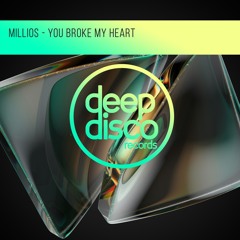 Millios - You Broke My Heart
