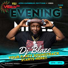 Dj Blaze 2nd half mix show vibes 93.1 21:5:25 Soca Vibes