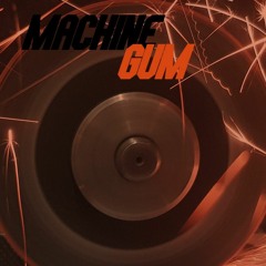 Machine GuM